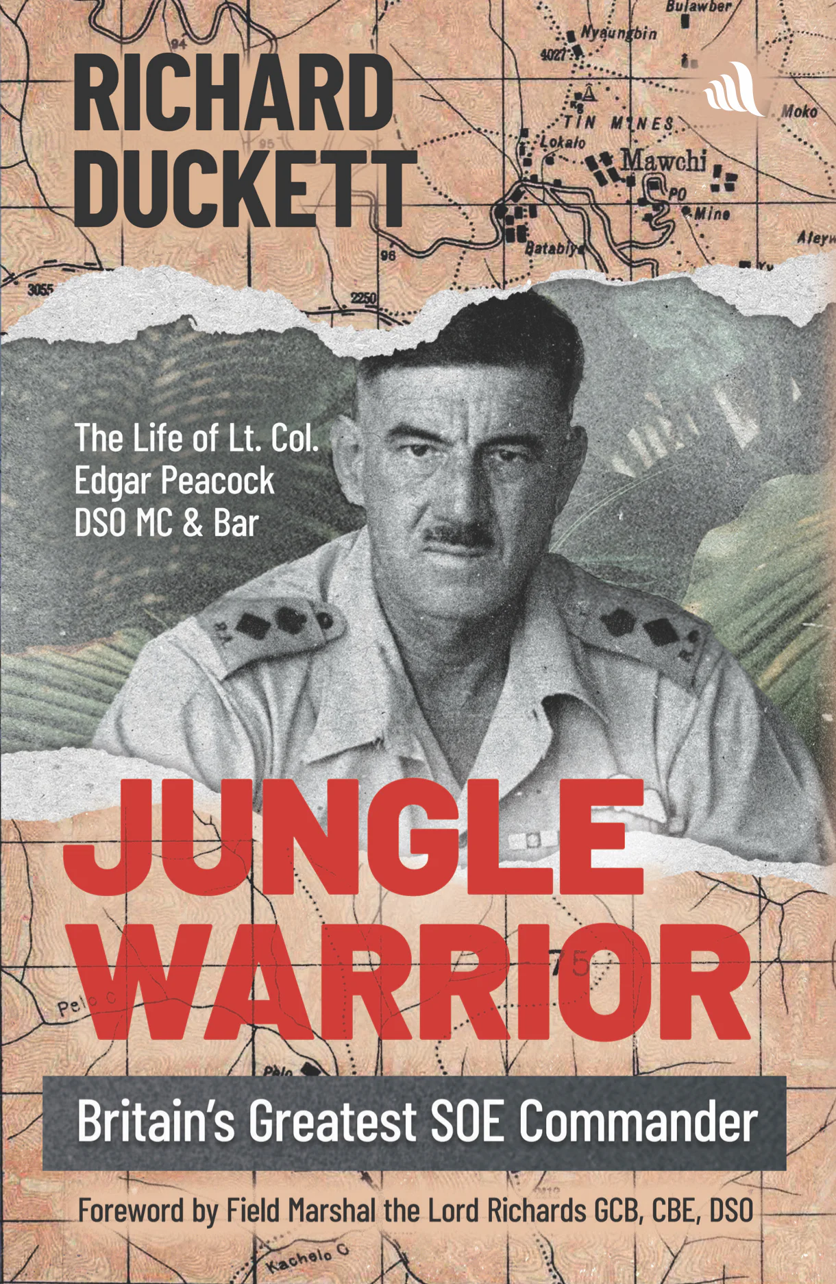 Jungle Warrior: Britain's Greatest SOE Commander - Chiselbury